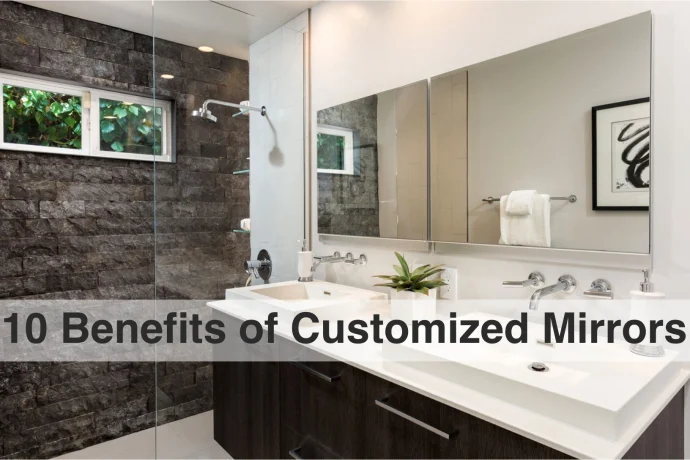 10 Benefits of Customized Mirrors